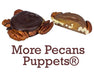'More Pecans' Pecan Puppets®